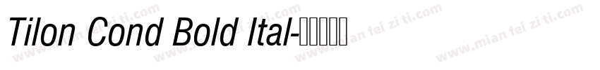 Tilon Cond Bold Ital字体转换